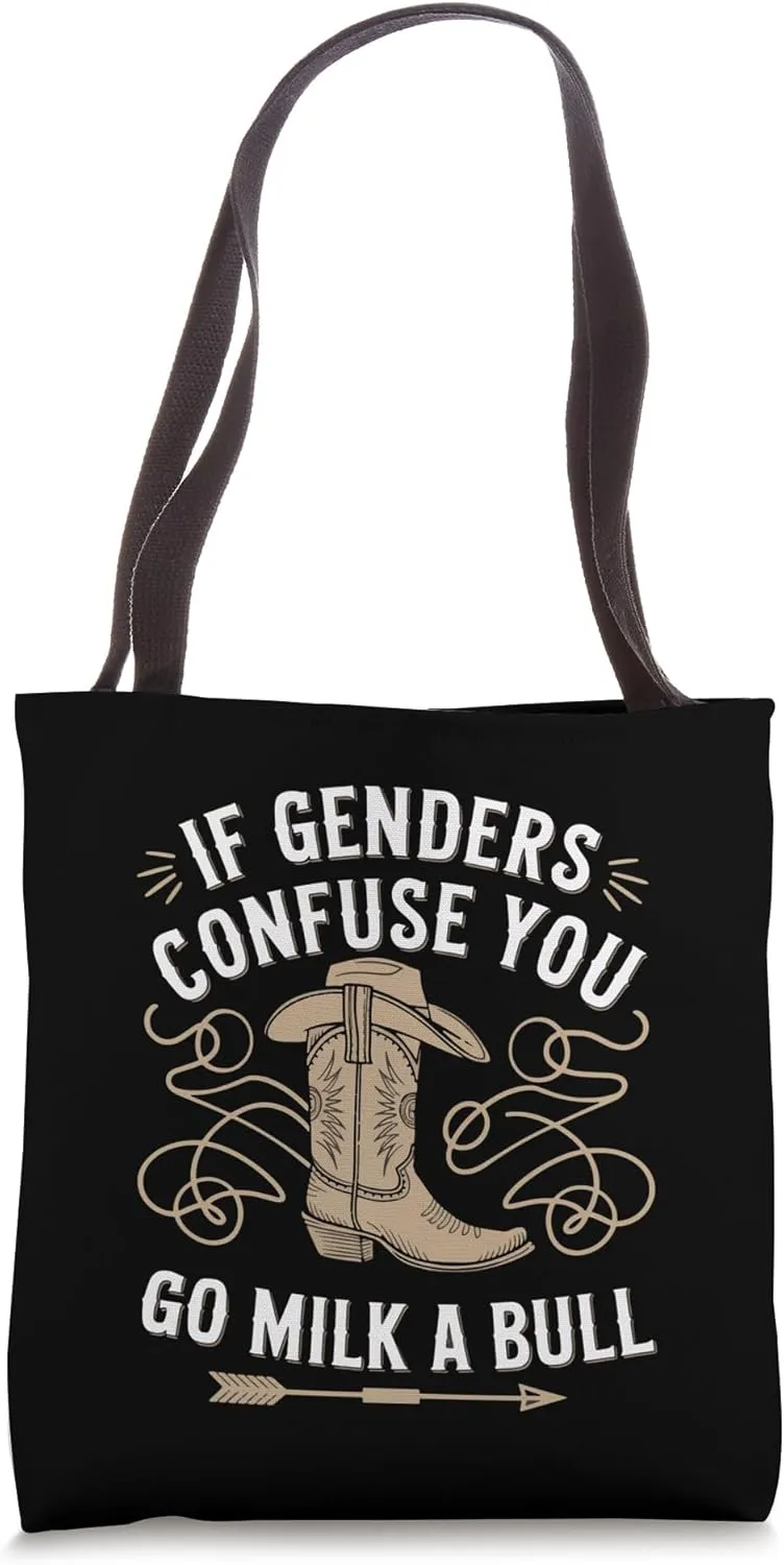 If Genders Confuse You Go Milk A Bull Cowboy Boot Humor Tote Bag